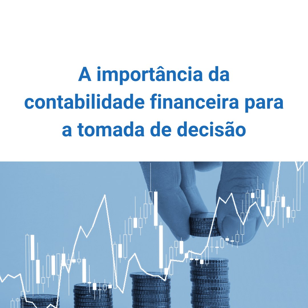 A importância da contabilidade financeira para a tomada de decisão